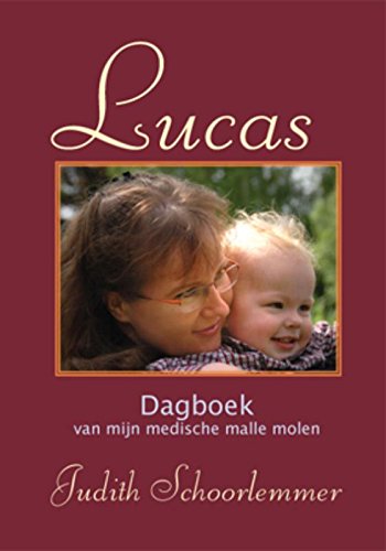 Lucas: dagboek van mijn medische malle molen Parents & Children