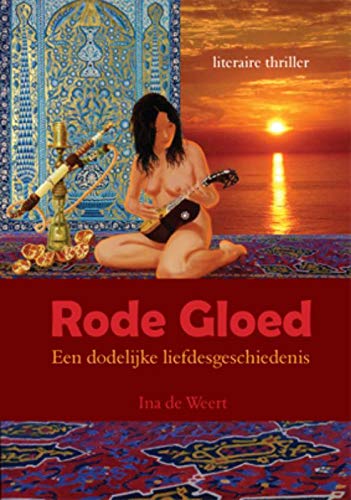 Rode gloed: een dodelijke liefdesgeschiedenis Contemporary literature