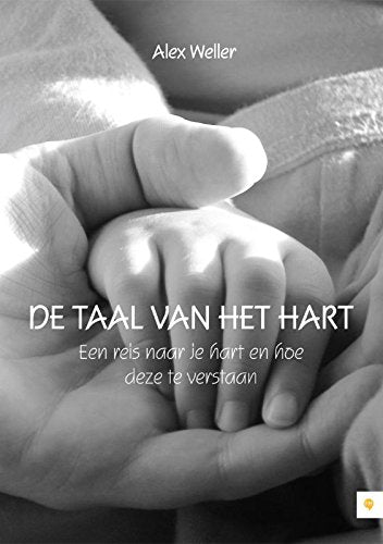 De taal van het hart: een reis naar je hart en hoe deze te verstaan book