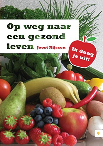 Op weg naar een gezond leven: ik daag je uit! book