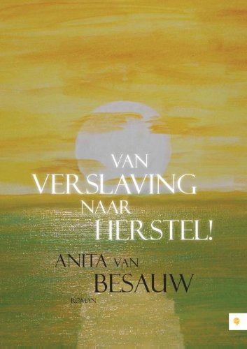 Van verslaving naar herstel! Books