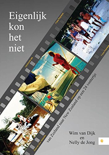 Eigenlijk kon het niet: van Zeeland naar Nieuw-Zeeland op een 24 voetertje book