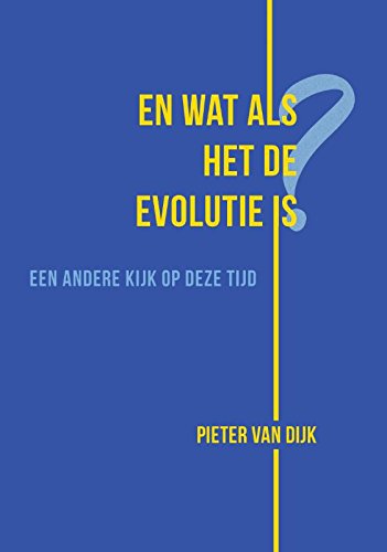 En wat als het de evolutie is?: een andere kijk of deze tijd book