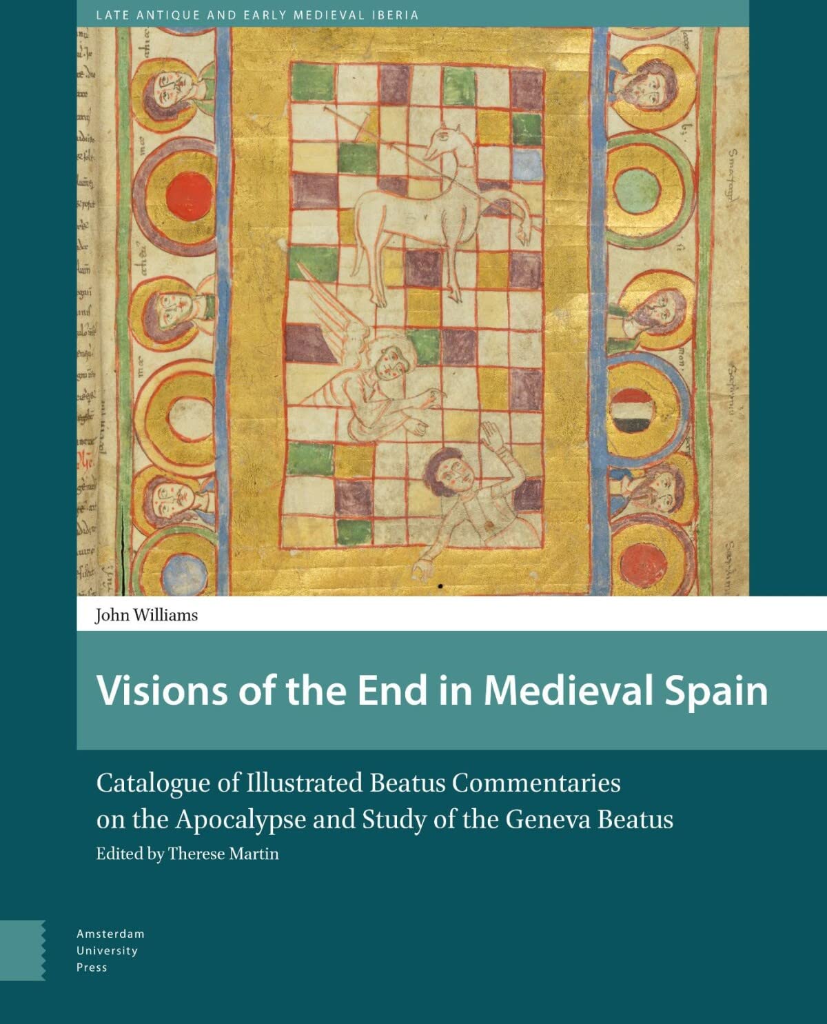 Visions of the end in Medieval Spain: catalogue of Illustrated Beatus. Commentaries on the Apocalypse and Study of the Geneva Beatus book