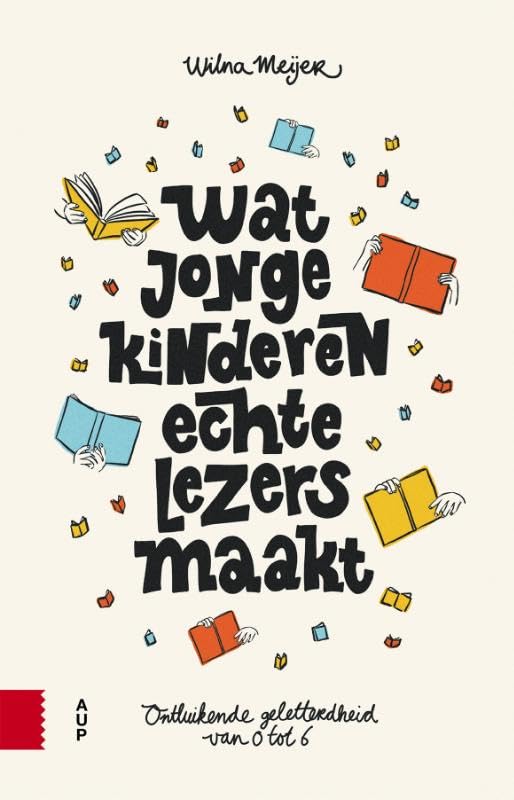 Wat jonge kinderen echte lezers maakt: Ontluikende geletterdheid van 0 tot 6 book