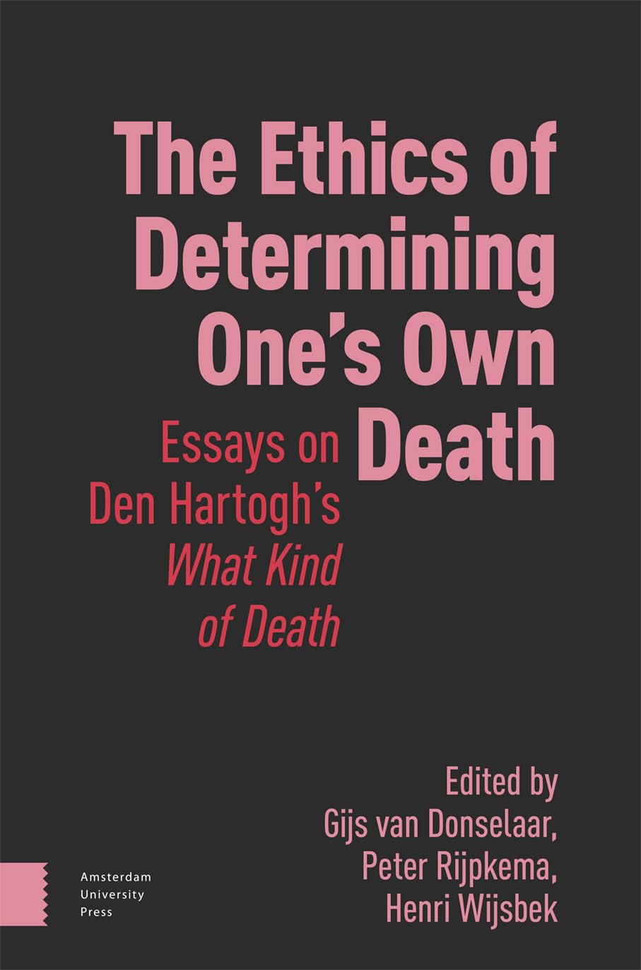 The Ethics of Determining One's Own Death Philosophy