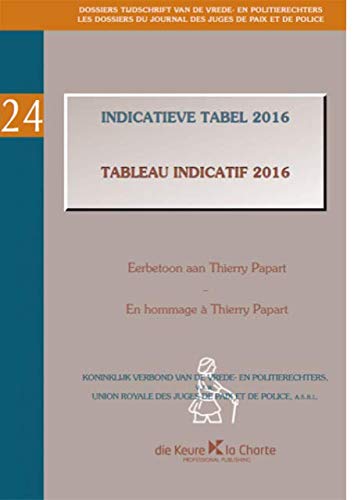 Indicatieve tabel 2016 (Dossiers Tijdschrift van de vrede- en politierechters, 24) Law