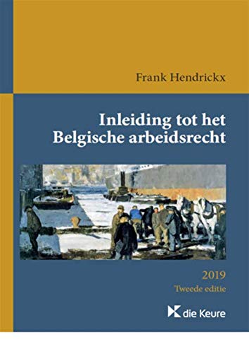 Inleiding tot het Belgische arbeidsrecht: 2019 Law