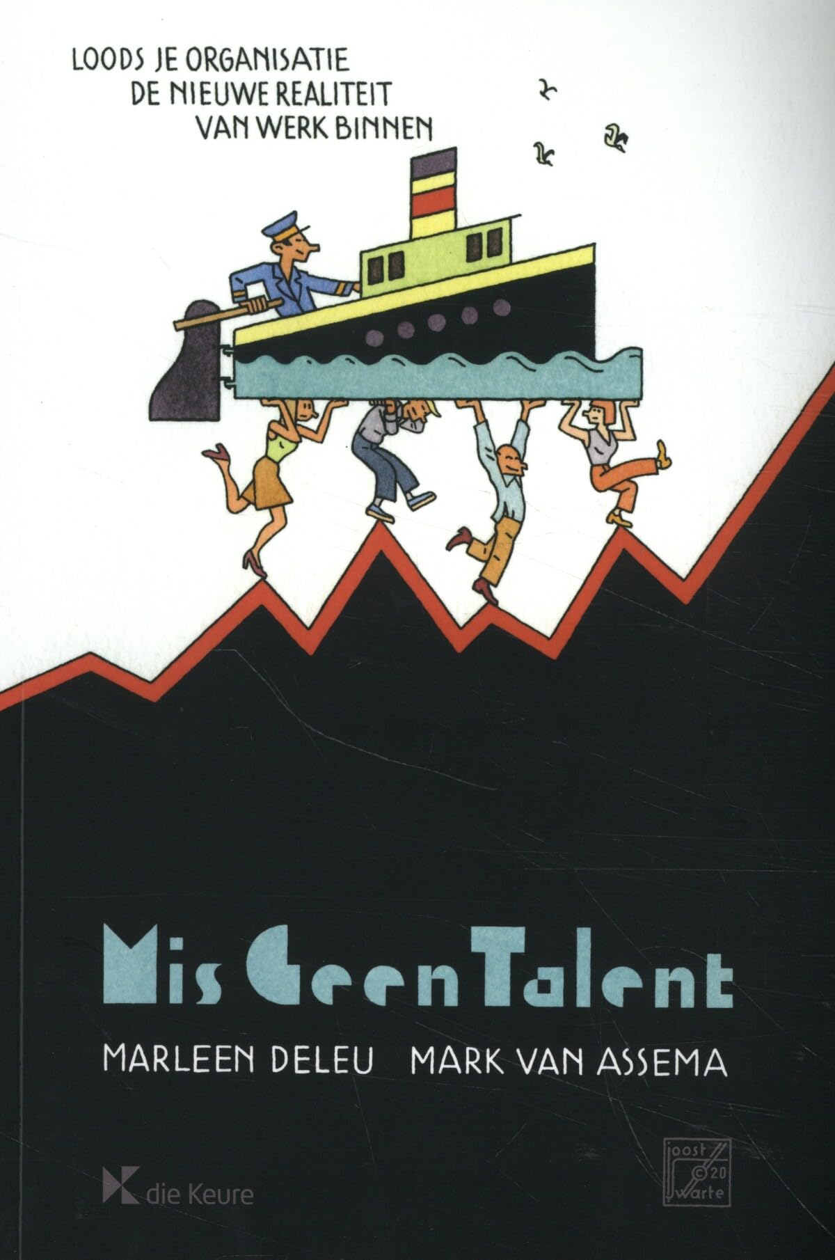 Mis geen talent: loods je organisatie de nieuwe realiteit van werk binnen Business, Finance & Career