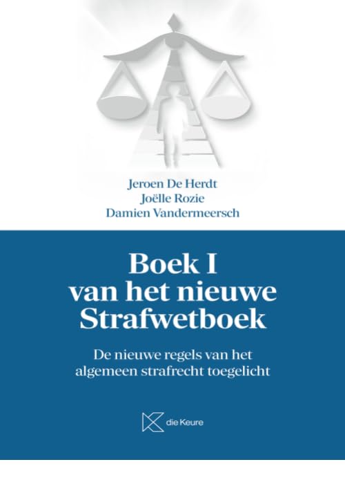Boek I van het nieuwe Strafwetboek. De nieuwe regels van het algemeen strafrecht toegelicht book