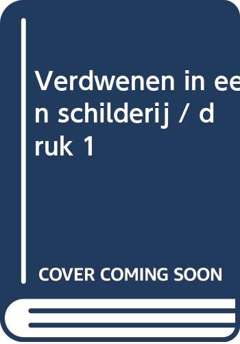 Verdwenen in een schilderij / druk 1 book
