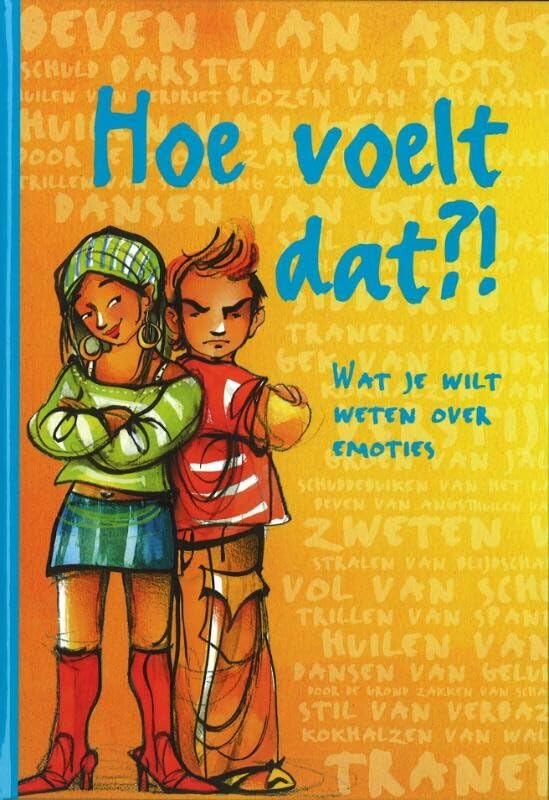 Hoe voelt dat?!: wat je wilt weten over emoties book