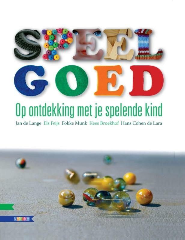Speel goed: op ontdekking met je spelende kind book