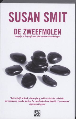 De zweefmolen: wegwijs in de jungle van alternatieve behandelingen book