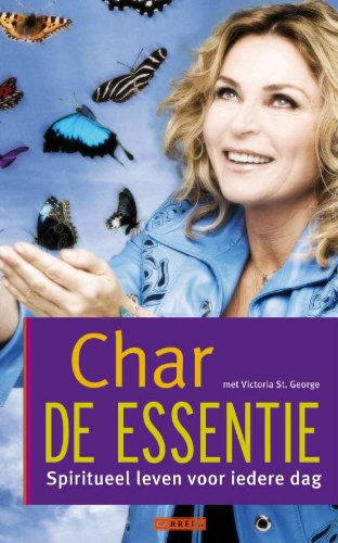 De essentie: spiritueel leven voor iedere dag book