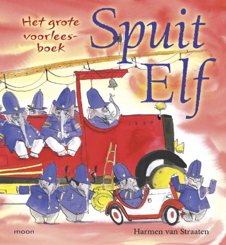 Spuit Elf: het grote voorleesboek book