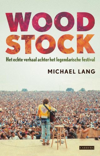 Woodstock: het verhaal achter het legendarische festival book