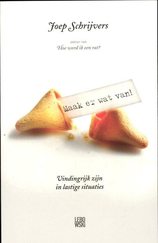 Maak er wat van!: vindingrijk zijn in lastige situaties Books