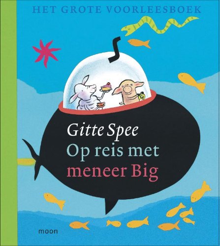Op reis met meneer Big: het grote voorleesboek book