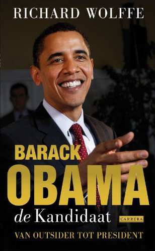 Barack Obama, de kandidaat / druk 1: van outsider tot president Memories