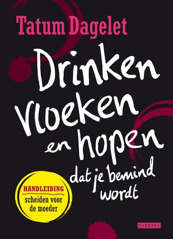 Drinken, vloeken en hopen dat je bemind wordt: handleiding scheiden voor de moeder book