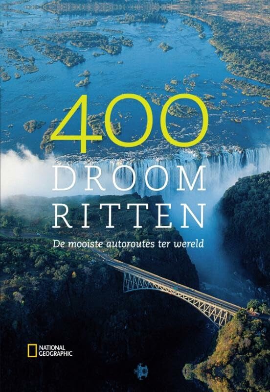 400 droomritten: de mooiste autoroutes ter wereld book