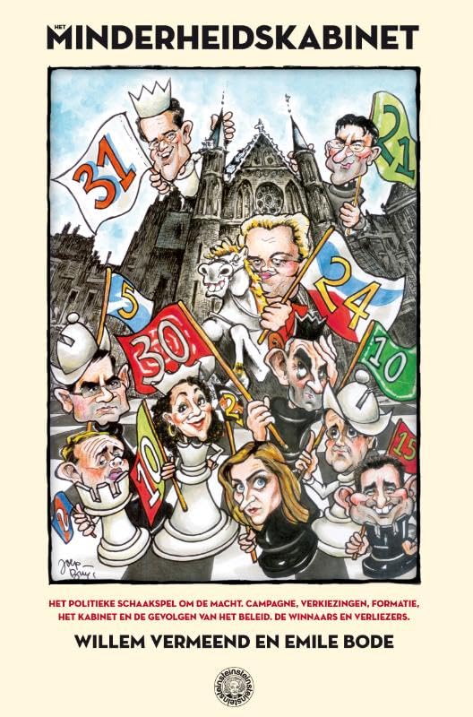 Het minderheidskabinet: het politieke schaakspel om de macht, campagne, verkiezingen, formatie, het kabinet en de gevolgen van het beleid De winnaars en verliezers book
