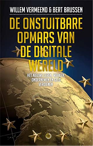 De onstuitbare opmars van de digitale wereld / druk 1 book