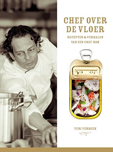 Chef over de vloer: verhalen en recepten van een chef-kok Leisure, Home & Garden