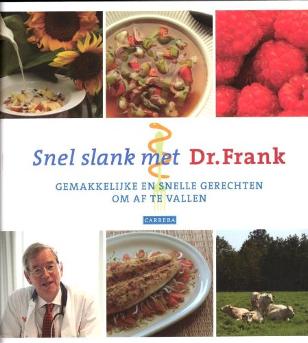 Snel slank met dr. Frank: gemakkelijke en snelle gerechten om af te vallen book