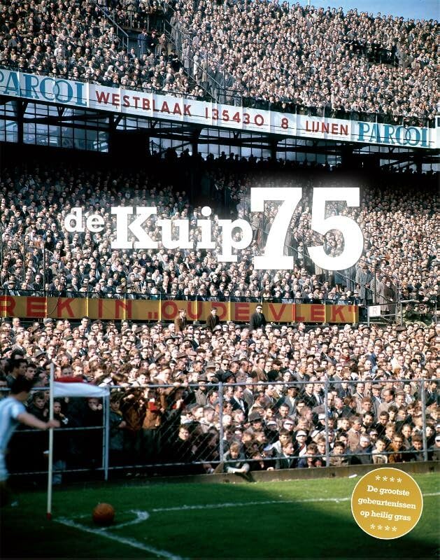 De Kuip 75: de grootste gebeurtenissen op heilig gras book