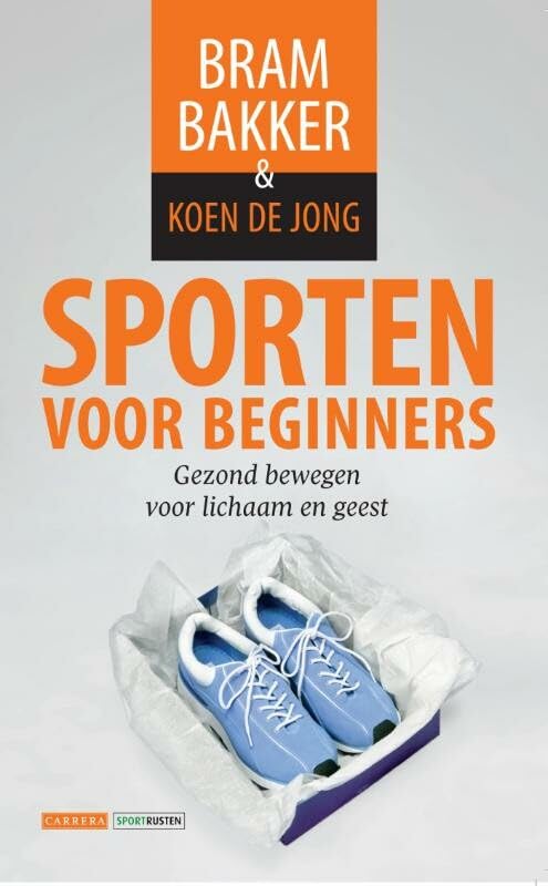 Sporten voor beginners: gezond bewegen voor lichaam en geest book