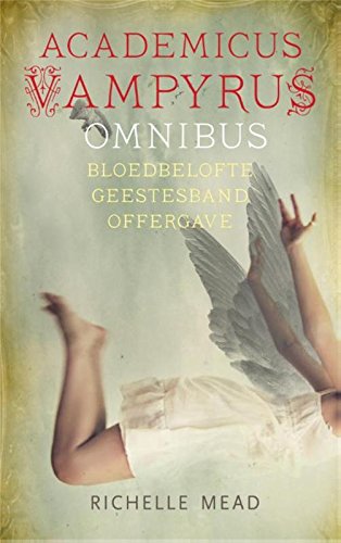 Bloedbelofte Geestesband Offergave (Academicus vampyrus, 4-5-6) Books