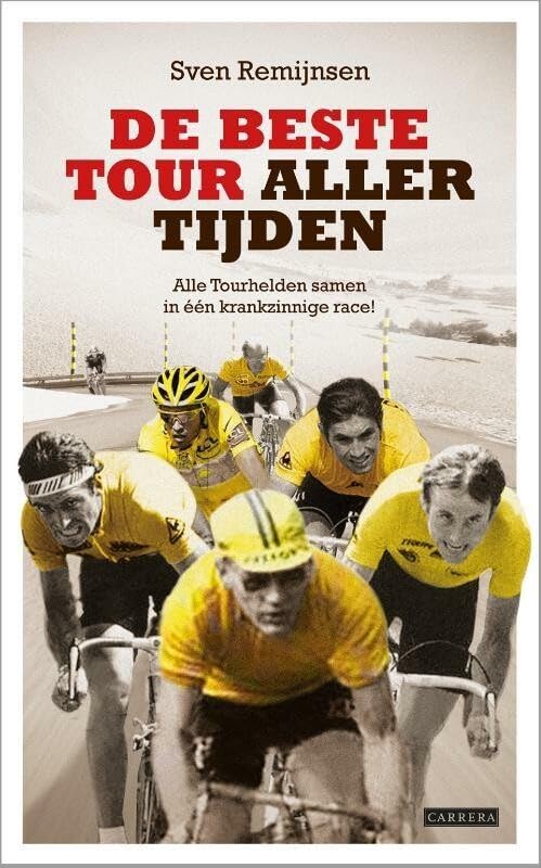 De beste tour aller tijden: alle tourhelden samen in een krankzinnige race: alle Tourhelden samen in één krankzinnige race! Contemporary literature Books