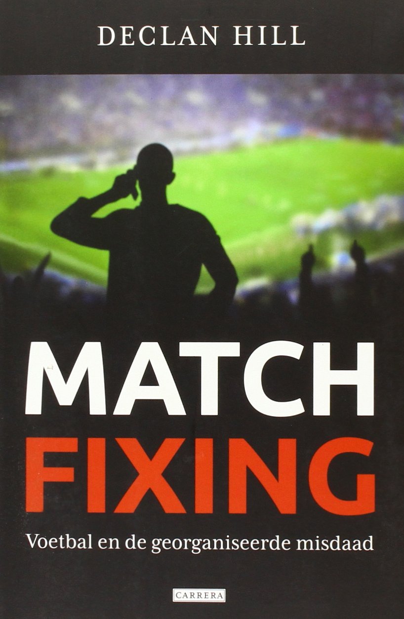 Matchfixing: voetbal en de georganiseerde misdaad book