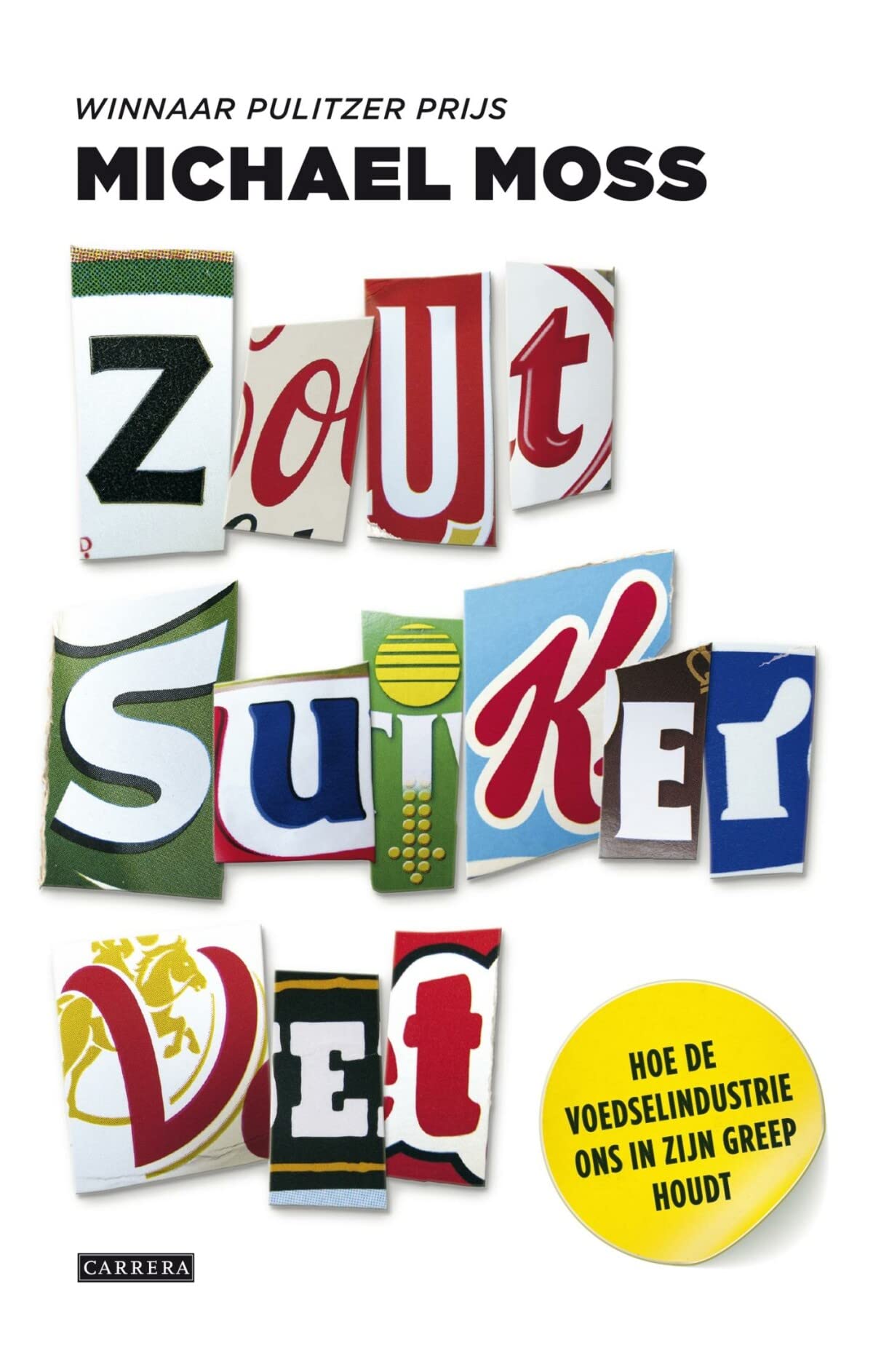 Zout, suiker, vet: hoe de voedselindustrie ons in zijn greep houdt book