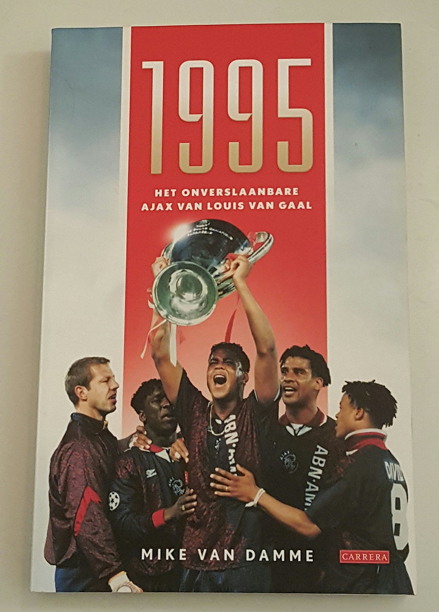1995: het onverslaanbare Ajax van Louis van Gaal book