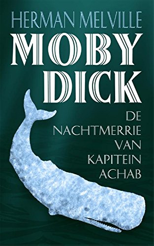 Moby Dick: de nachtmerrie van kapitein Achab (Klassieke eversellers) Contemporary literature