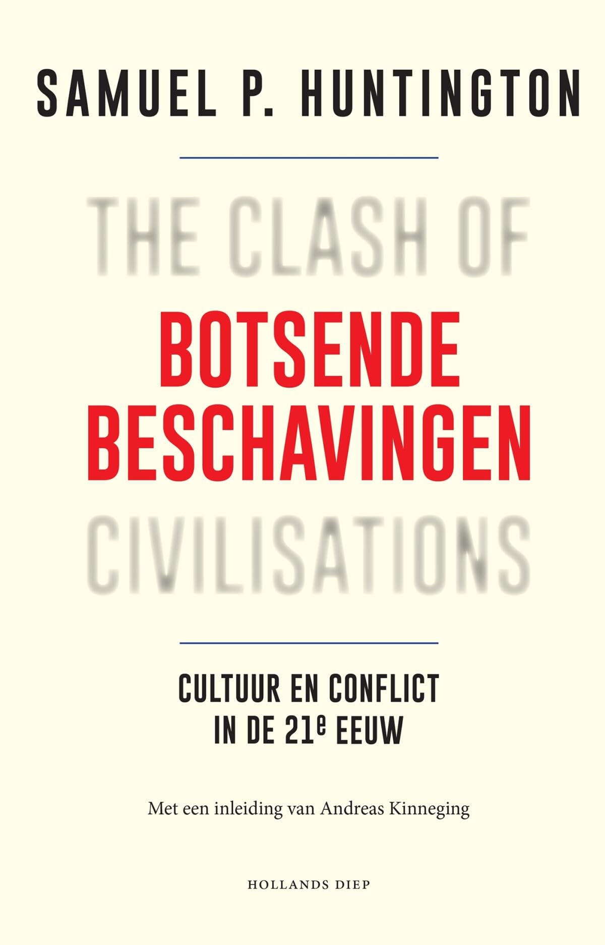 Botsende beschavingen: cultuur en conflict in de 21e eeuw book