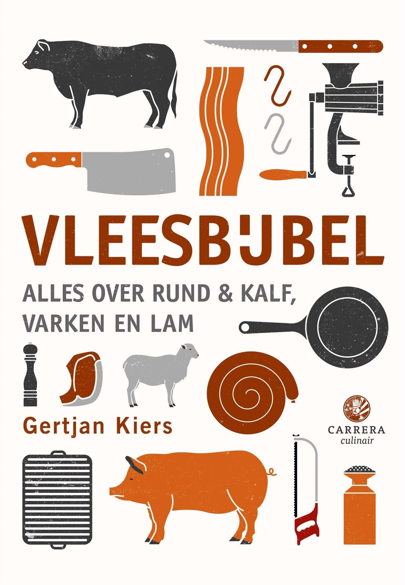 Vleesbijbel: alles over rund & kalf, varken en lam book