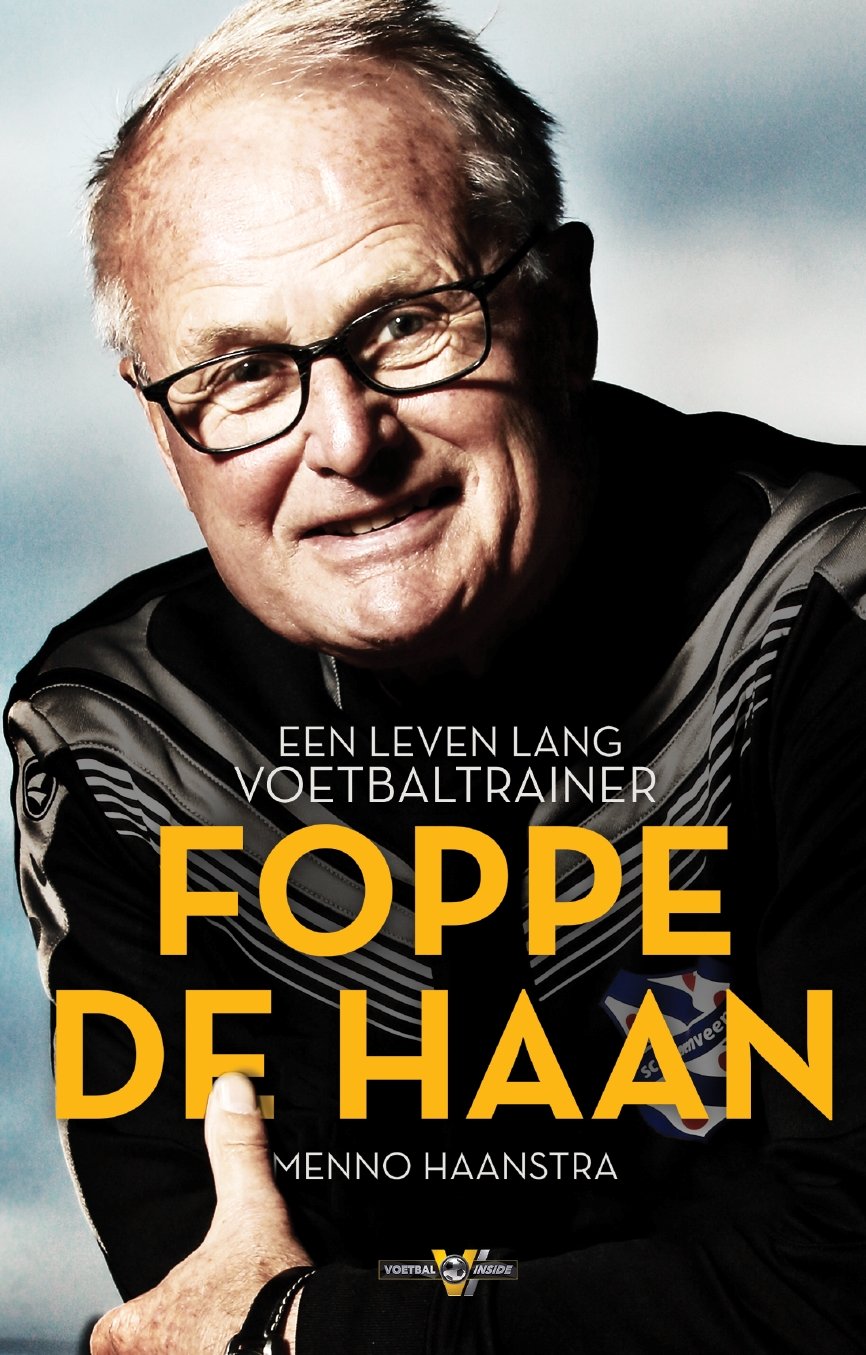 Foppe de Haan: een leven lang voetbaltrainer book