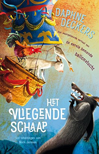 Het vliegende schaap: het waargebeurde verhaal van de eerste bemande ballonvlucht book