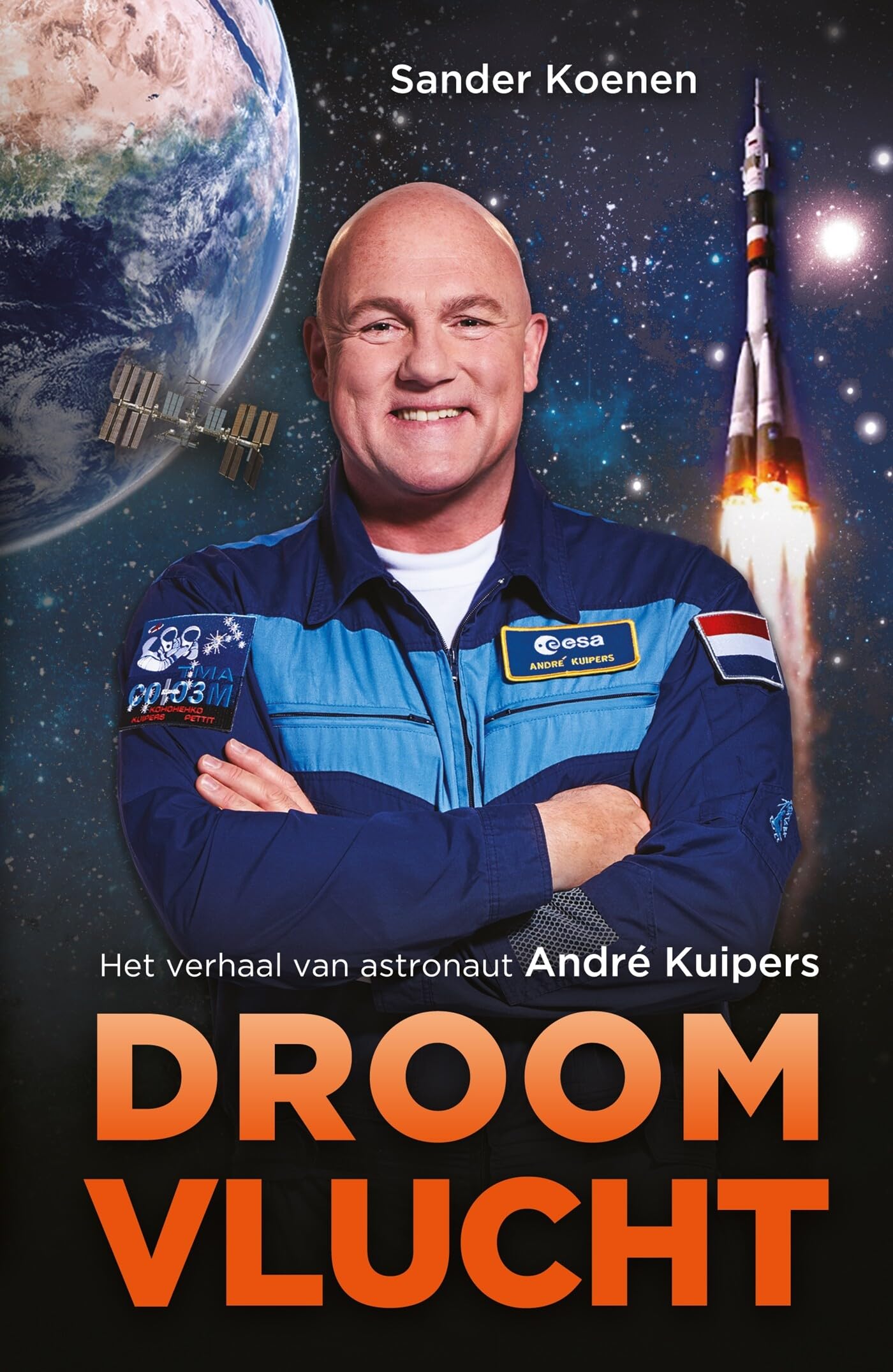 Droomvlucht: het verhaal van astronaut André Kuipers book