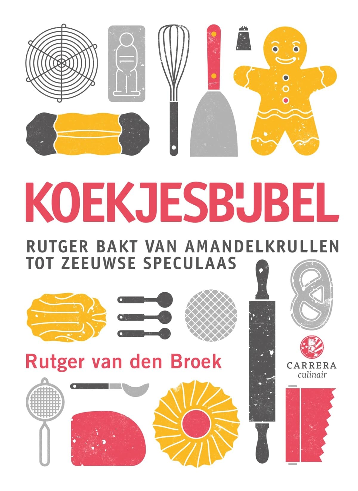 Koekjesbijbel: Rutger bakt van amandelkrullen tot Zeeuwse speculaas Leisure, Home & Garden