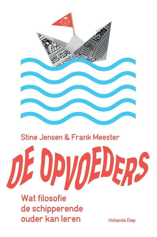 De opvoeders: wat filosofie de schipperende ouder kan leren Philosophy