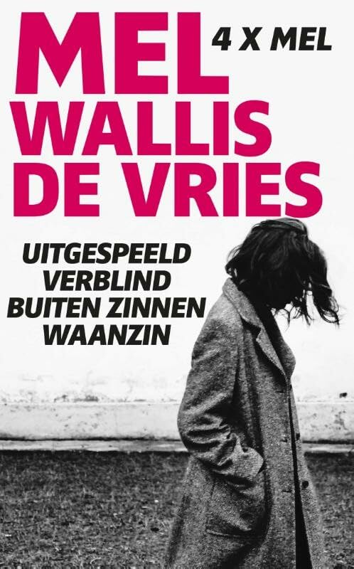 Uitgespeeld ; Verblind ; Buiten zinnen ; Waanzin: 4 x Mel book