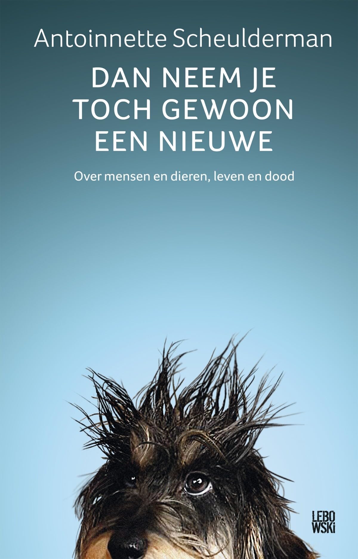 Dan neem je toch gewoon een nieuwe: over mensen en dieren, leven en dood Mathematics