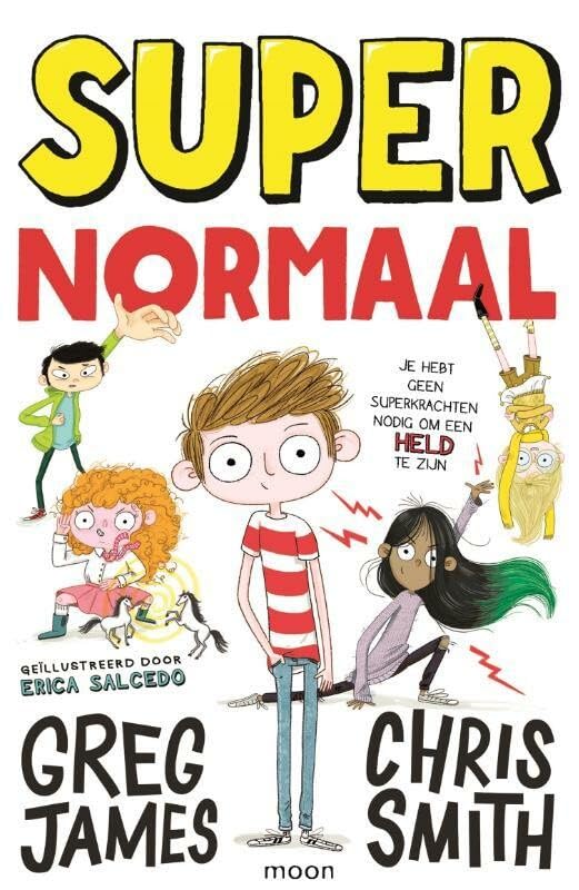 Super normaal: je hebt geen superkrachten nodig om een held te zijn (Super normaal, 1) Non-fiction