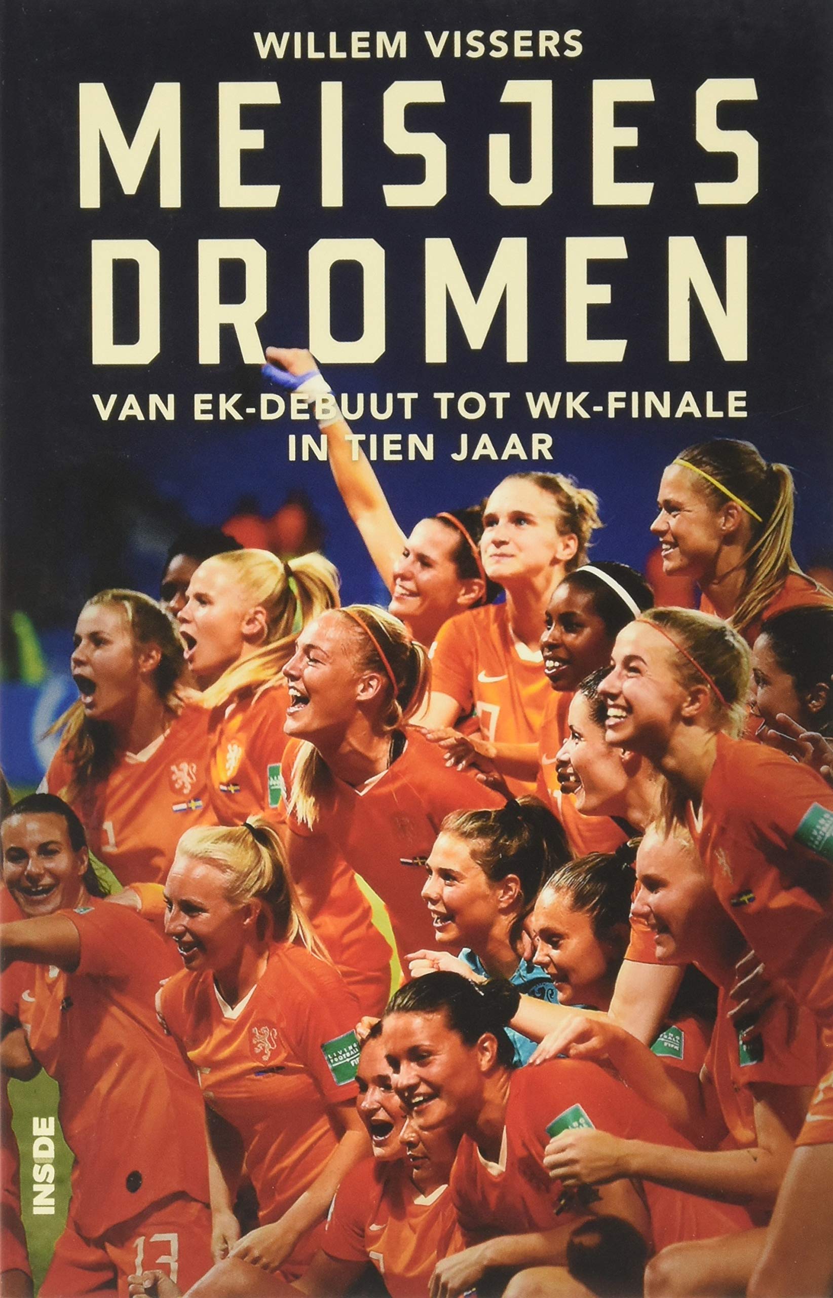 Meisjesdromen: van EK-debuut tot WK-finale in tien jaar Health, Nutrition & Fitness