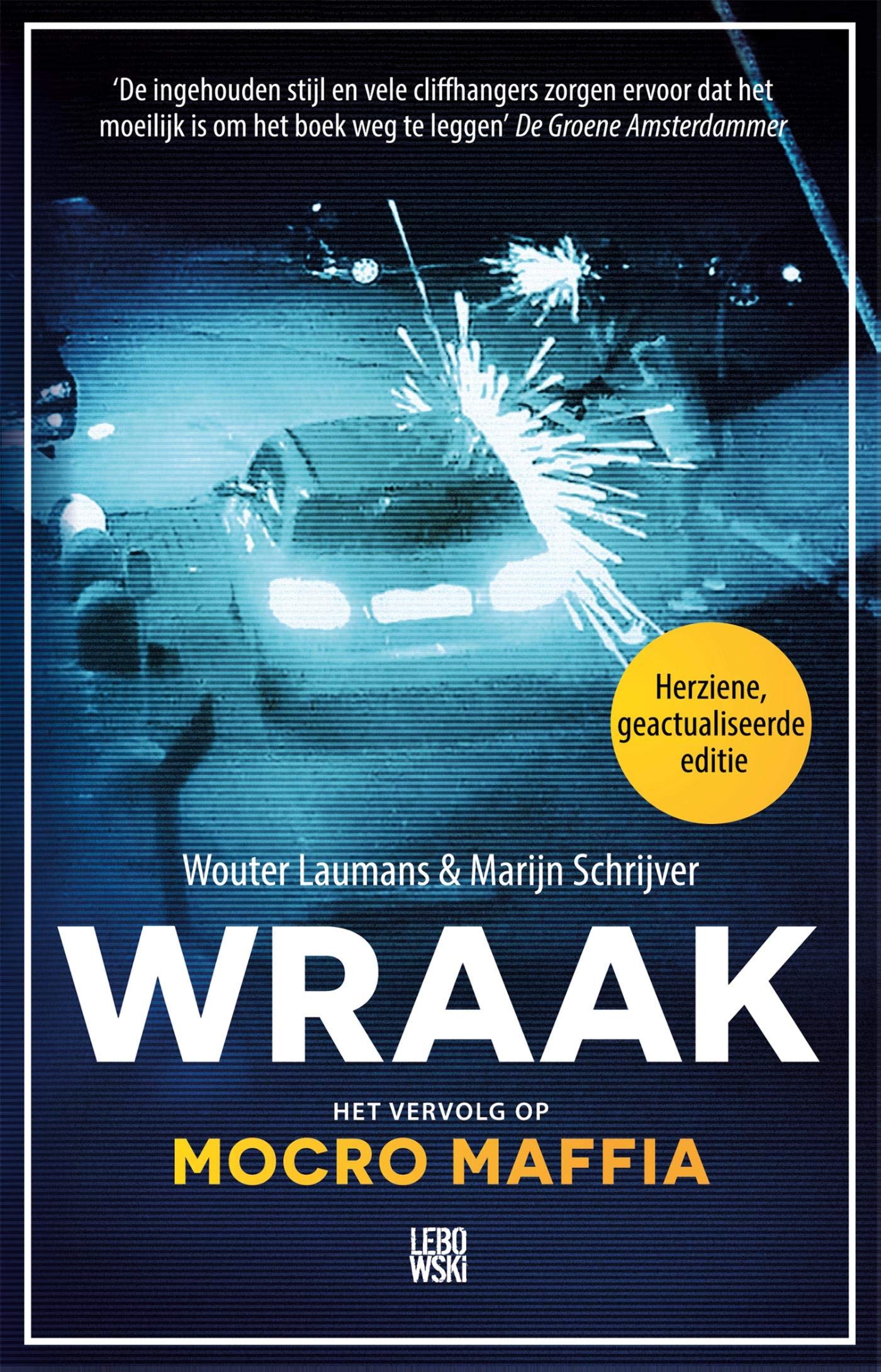 Wraak: het vervolg op Mocro Maffia Politics & Society